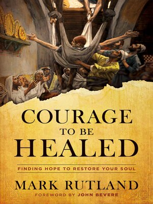 cover image of Courage to Be Healed
